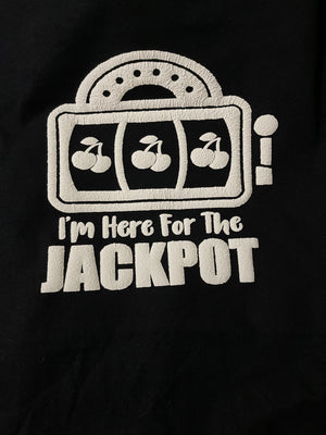Short Sleeve-I’m here for the Jackpot shirt