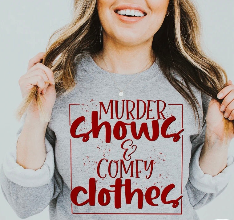 Murder shows & Comfy clothes