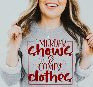 Murder shows & Comfy clothes